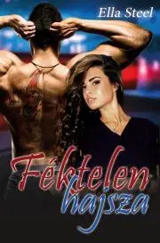 Detektívky, trilery, horory Féktelen hajsza - Ella Steel