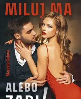 Slovenská beletria Miluj ma alebo zabi! - Marcela Gaľová
