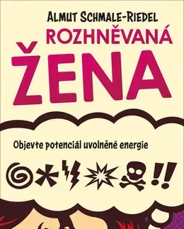 Psychológia, etika Rozhněvaná žena - Almut Schmale-Riedel