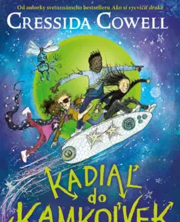 Dobrodružstvo, napätie, western Kadiaľ do kamkoľvek 1 - Cressida Cowell,Otakar Kořínek