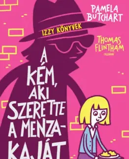 Rozprávky A kém, aki szerette a menzakaját - Pamela Butchart,Andrea Magyari