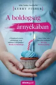 Romantická beletria A boldogság árnyékában - Kerry Fisherová