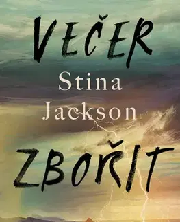 Romantická beletria Večer zbořit svět - Stina Jackson