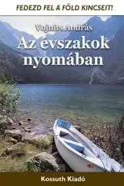 Geografia, geológia, mineralógia Az évszakok nyomában - András Vojnits