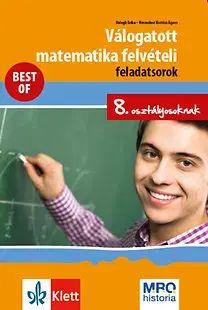 Matematika Válogatott matematika felvételi feladatsorok 8. osztályosoknak - Kolektív autorov