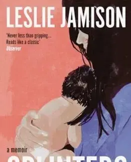 Literatúra Splinters - A Memoir - Leslie Jamisonová