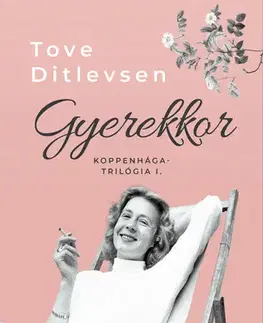 Svetová beletria Gyerekkor - Tove Ditlevsen