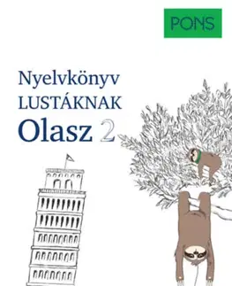 Učebnice a príručky PONS Nyelvkönyv lustáknak - Olasz 2 - Újrakezdenéd vagy bővítenéd a tudásodat, de nincs kedved magolni? Tanulj olaszul másként! - Kerstin Salvador,Silvana Brusati