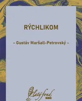 Romantická beletria Rýchlikom - Gustáv Maršall-Petrovský