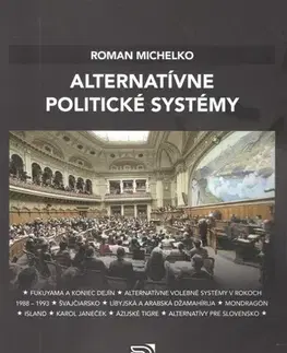 Politológia Alternatívne politické systémy - Roman Michelko