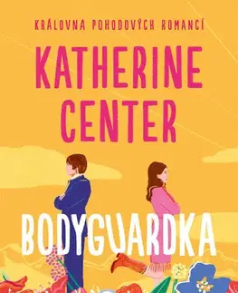 Romantická beletria Bodyguardka - Katherine Center