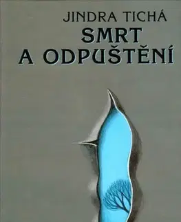 Česká beletria Smrt a odpuštění - Jindra Tichá