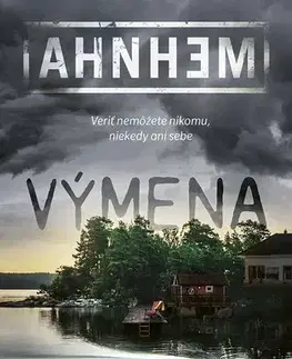Detektívky, trilery, horory Výmena - Stefan Ahnhem
