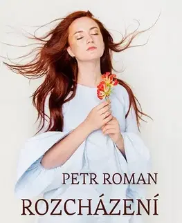 Romantická beletria Rozcházení - Petr Roman