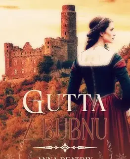 Romantická beletria Gutta z Bubnu - Anna Beatrix Bártová