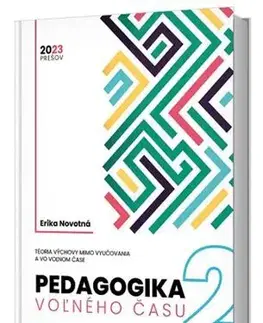 Pedagogika, vzdelávanie, vyučovanie Pedagogika voľného času, 2.vydanie - Erika