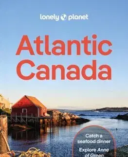 Amerika Lonely Planet Atlantic Canada, 8th edition - Kolektív autorov