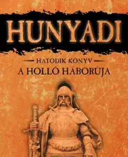 Historické romány A Holló háborúja - Hunyadi hatodik könyv - Mór Bán