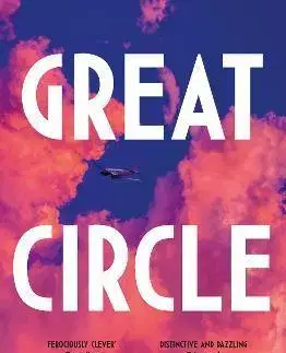 Historické romány Great Circle - Maggie Shipstead