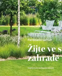 Okrasná záhrada Žijte ve své zahradě - Ferdinand Leffler
