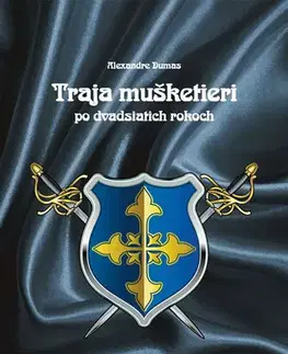 Svetová beletria Traja mušketieri po dvadsiatich rokoch - Alexandre Dumas