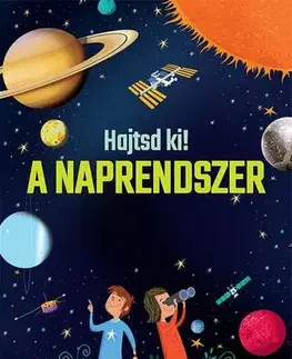 Leporelá, krabičky, puzzle knihy Hajtsd ki! A Naprendszer - Smith Sam,Erényi Mónika