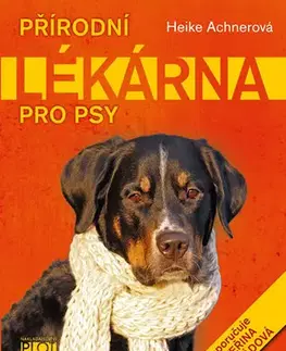 Veterinárna medicína Přírodní lékárna pro psy - Heike Achnerová