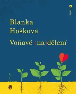 Česká beletria Voňavé nadělení - Blanka Hošková