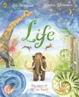 Encyklopédie pre deti a mládež - ostatné Life - Elli Woollard,Dorien Brouwers