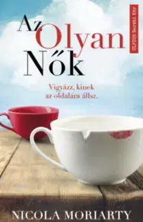 Svetová beletria Az olyan nők - Nicola Moriarty