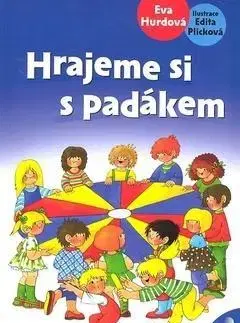 Pedagogika, vzdelávanie, vyučovanie Hrajeme si s padákem - Eva Hurdová,Edita Plicková