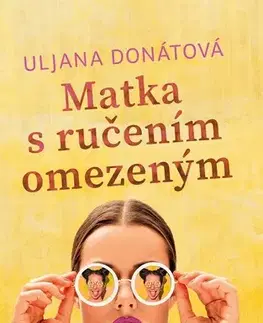 Romantická beletria Matka s ručením omezeným - Uljana Donátová