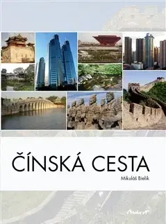 Česká beletria Čínská cesta - Mikuláš Bielik