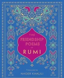 Svetová poézia The Friendship Poems of Rumi - Timeless Rumi - Wellfleet Press