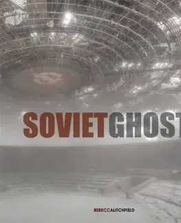 Cudzojazyčná literatúra Soviet Ghosts - Rebecca Litchfield
