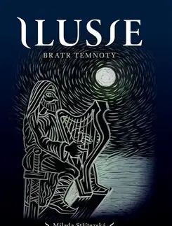 Sci-fi a fantasy Ilusie 5: Bratr temnoty - Milada Střítezská