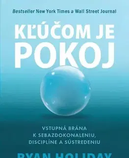 Rozvoj osobnosti Kľúčom je pokoj - Ryan Holiday