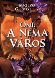 Fantasy, upíri Oni – A Néma város - Gergely Buglyó