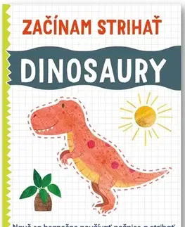 Nalepovačky, vystrihovačky, skladačky Začínam strihať: Dinosaury