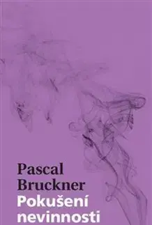Eseje, úvahy, štúdie Pokušení nevinnosti - Pascal Brukner