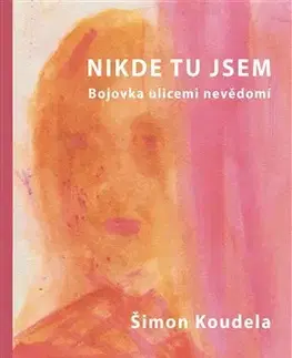 Romantická beletria Nikde tu jsem - Šimon Koudela
