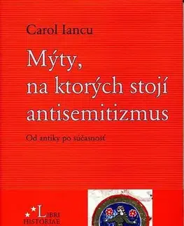 História - ostatné Mýty, na ktorých stojí antisemitizmus - Carol Iancu