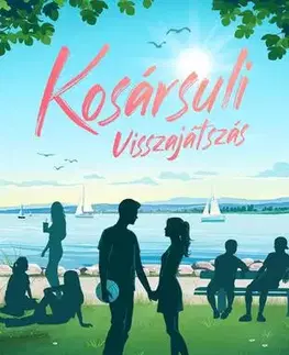 Romantická beletria Kosársuli – Visszajátszás - Betti Kollár