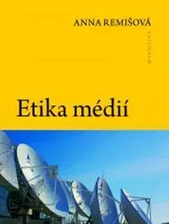 Odborná a náučná literatúra - ostatné Etika médií - Anna Remišová