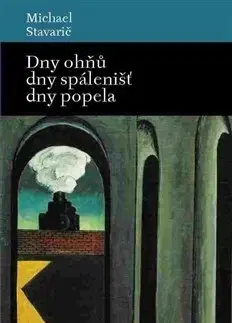 Svetová beletria Dny ohňů, dny spálenišť a dny popela - Stavarič Michael