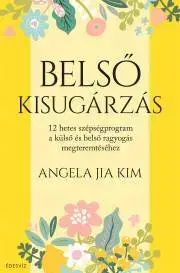 Rozvoj osobnosti Belső kisugárzás - Angela Jia Kim