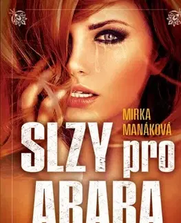 Slovenská beletria Slzy pro Araba - Mirka Manáková