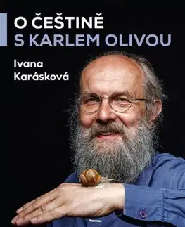 Literárna veda, jazykoveda O češtine s Karlem Olivou - Ivana Karásková
