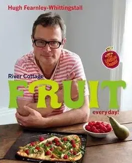 Kuchárky - ostatné River Cottage Fruit Every Day! - Hugh Fearnley-Whittingstall