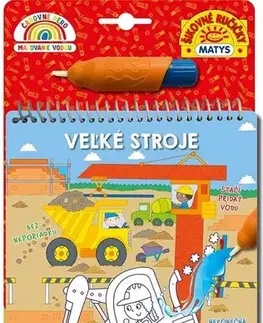 Nalepovačky, vystrihovačky, skladačky Čarovné pero: Veľké stroje - Malgorzata Ewa Skibinska,Simon Abbott,Alexandra Ladzianska